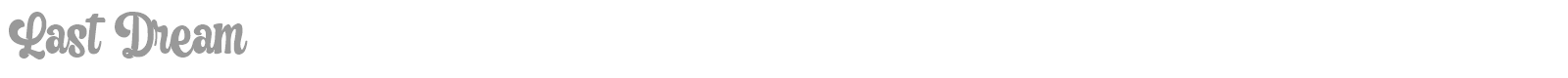 Last Dream font preview